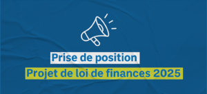 Prise de position : Loi de finance 2025